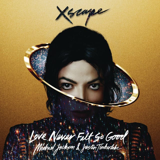 love never felt so good-  Michael Jackson